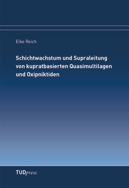 Schichtwachstum und Supraleitung von kupratbasierten Quasimultilagen und Oxipniktiden