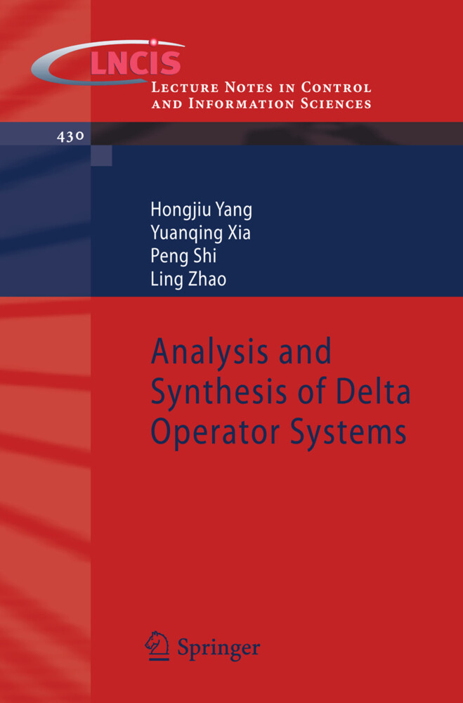 Analysis and Synthesis of Delta Operator Systems - Hongjiu Yang/ Yuanqing Xia/ Peng Shi/ Ling Zhao