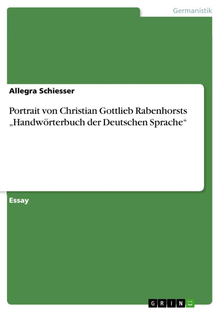 Portrait von Christian Gottlieb Rabenhorsts Handwörterbuch der Deutschen Sprache
