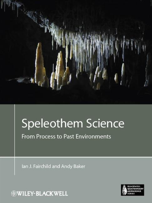 Speleothem Science - Ian J. Fairchild/ Andy Baker