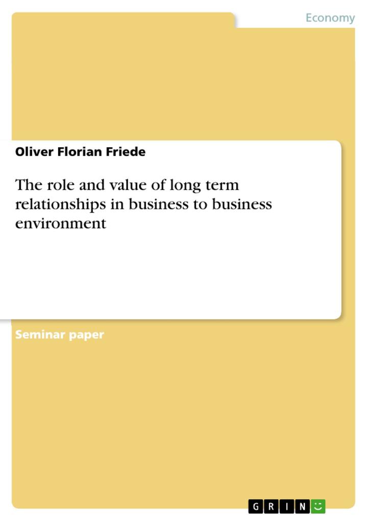 The role and value of long term relationships in business to business environment