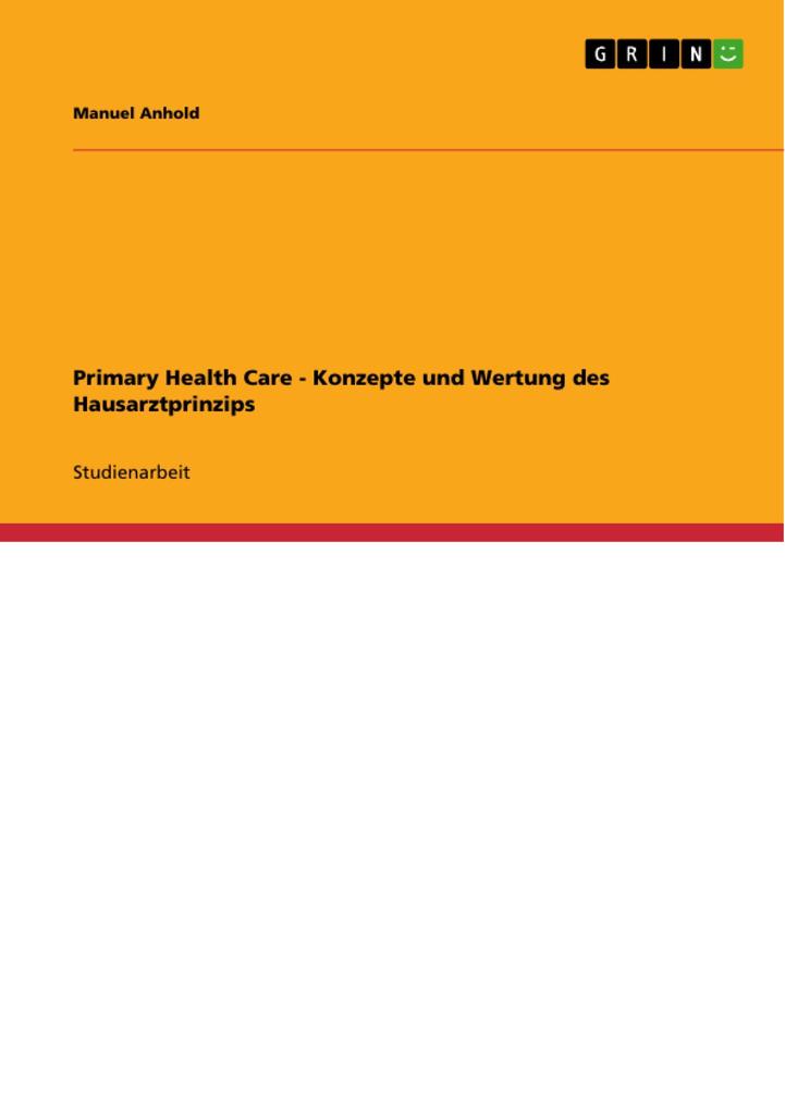 Primary Health Care - Konzepte und Wertung des Hausarztprinzips