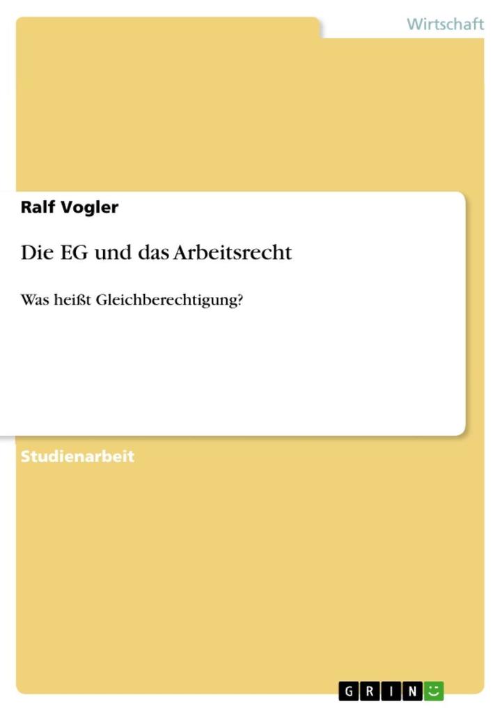 Die EG und das Arbeitsrecht - Ralf Vogler