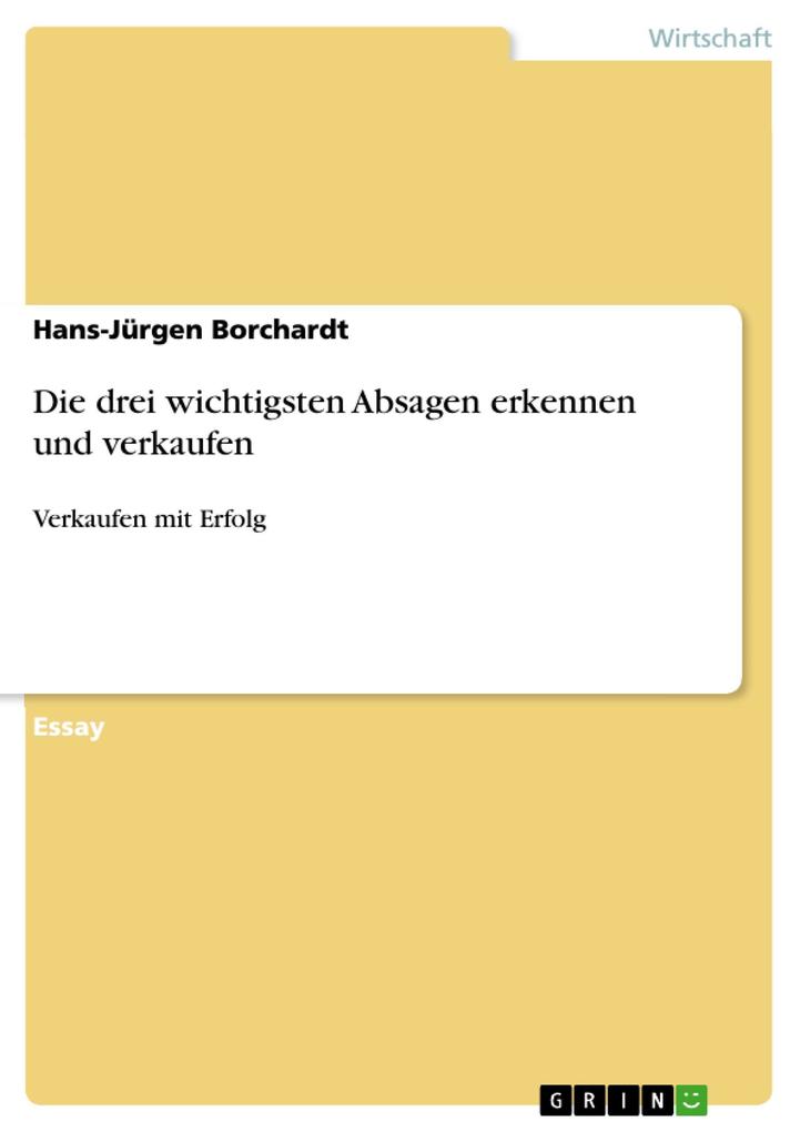 Die drei wichtigsten Absagen erkennen und verkaufen - Hans-Jürgen Borchardt