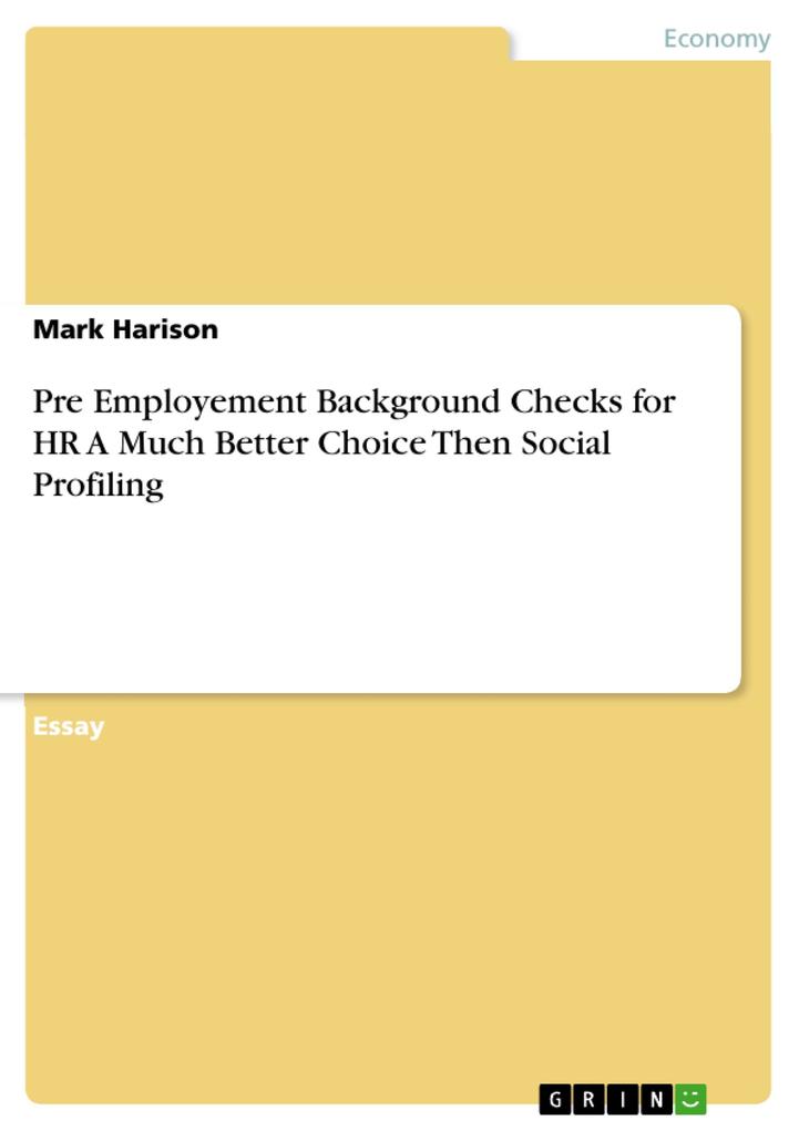 Pre Employement Background Checks for HR A Much Better Choice Then Social Profiling