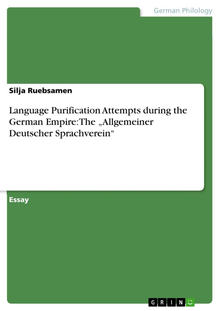 Language Purification Attempts during the German Empire: The Allgemeiner Deutscher Sprachverein
