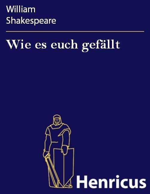 Wie es euch gefällt