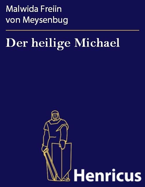 Der heilige Michael - Malwida Freiin von Meysenbug