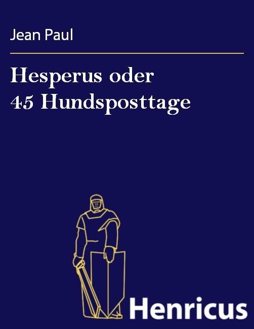 Hesperus oder 45 Hundsposttage