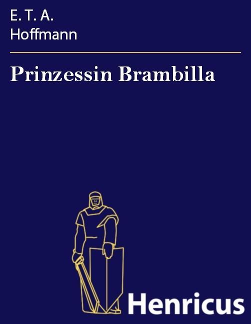 Prinzessin Brambilla - E. T. A. Hoffmann