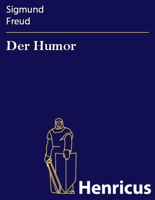 Der Humor - Sigmund Freud