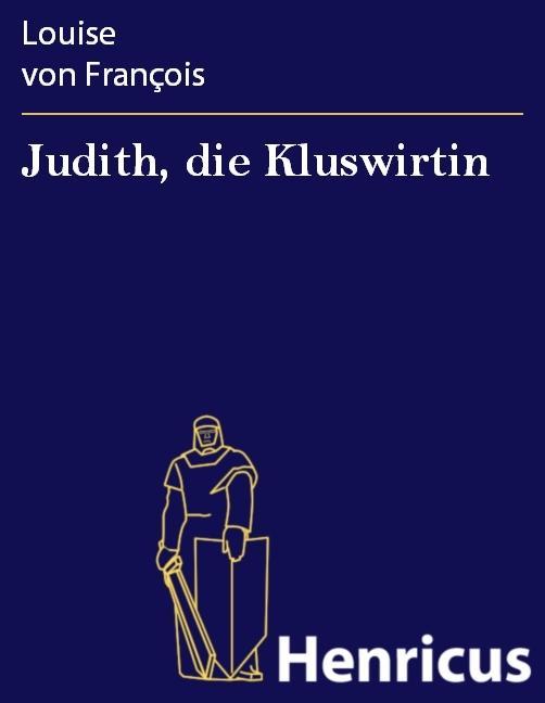 Judith die Kluswirtin - Louise von François
