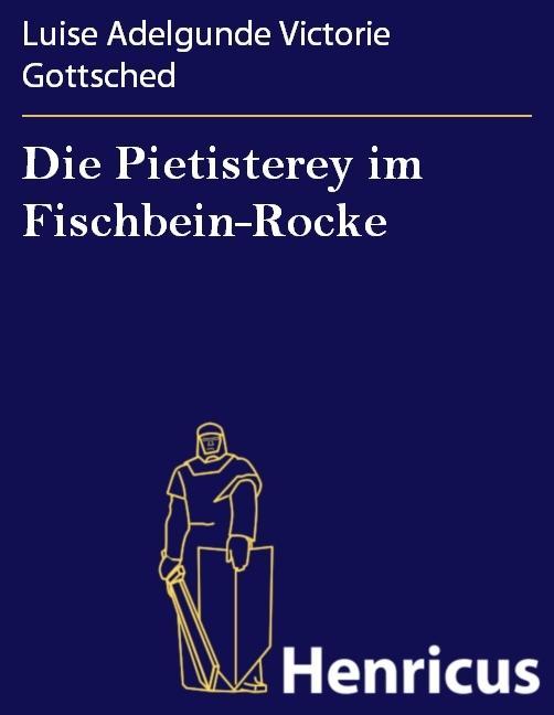 Die Pietisterey im Fischbein-Rocke