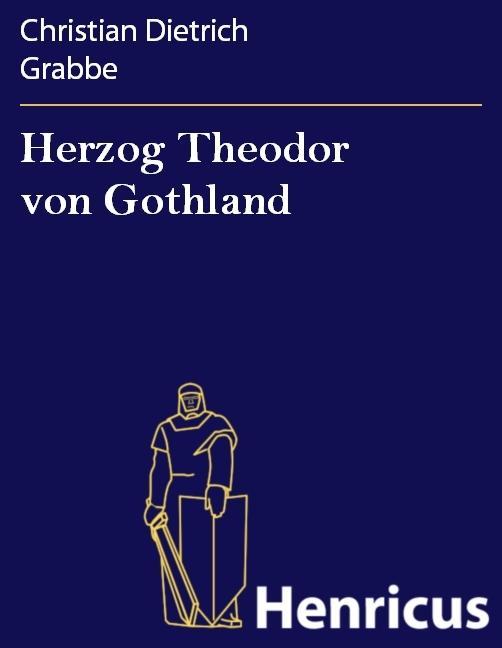 Herzog Theodor von Gothland