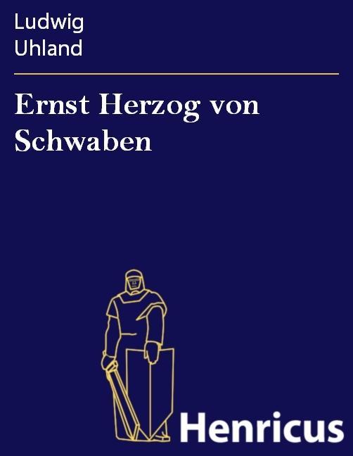 Ernst Herzog von Schwaben