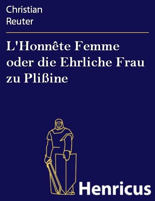 L‘Honnête Femme oder die Ehrliche Frau zu Plißine