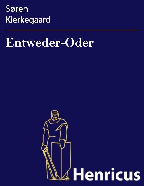 Entweder-Oder - Søren Kierkegaard