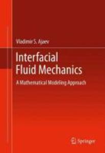 Interfacial Fluid Mechanics - Vladimir S. Ajaev