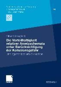 Die Vorteilhaftigkeit relativer Anreizschemata unter Berücksichtigung der Kollusionsgefahr