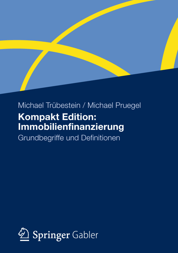 Kompakt Edition: Immobilienfinanzierung - Michael Pruegel/ Michael Trübestein