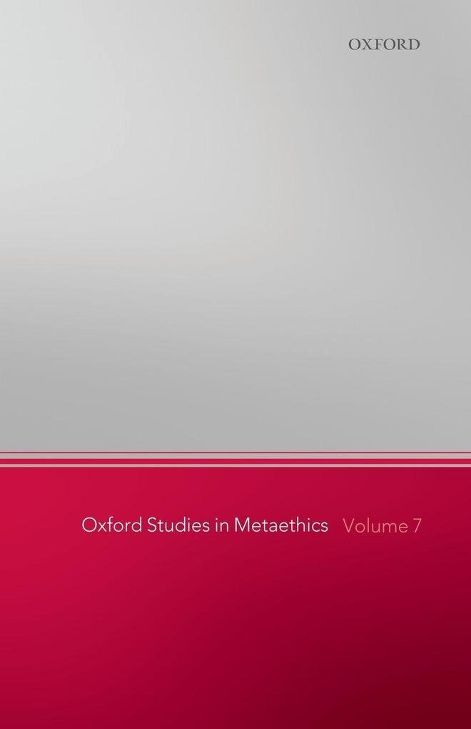 Oxford Studies in Metaethics Volume 7