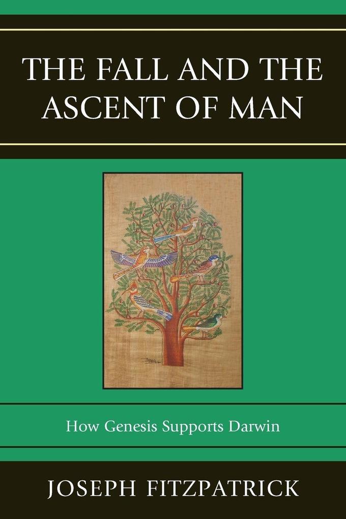 Fall and the Ascent of Man