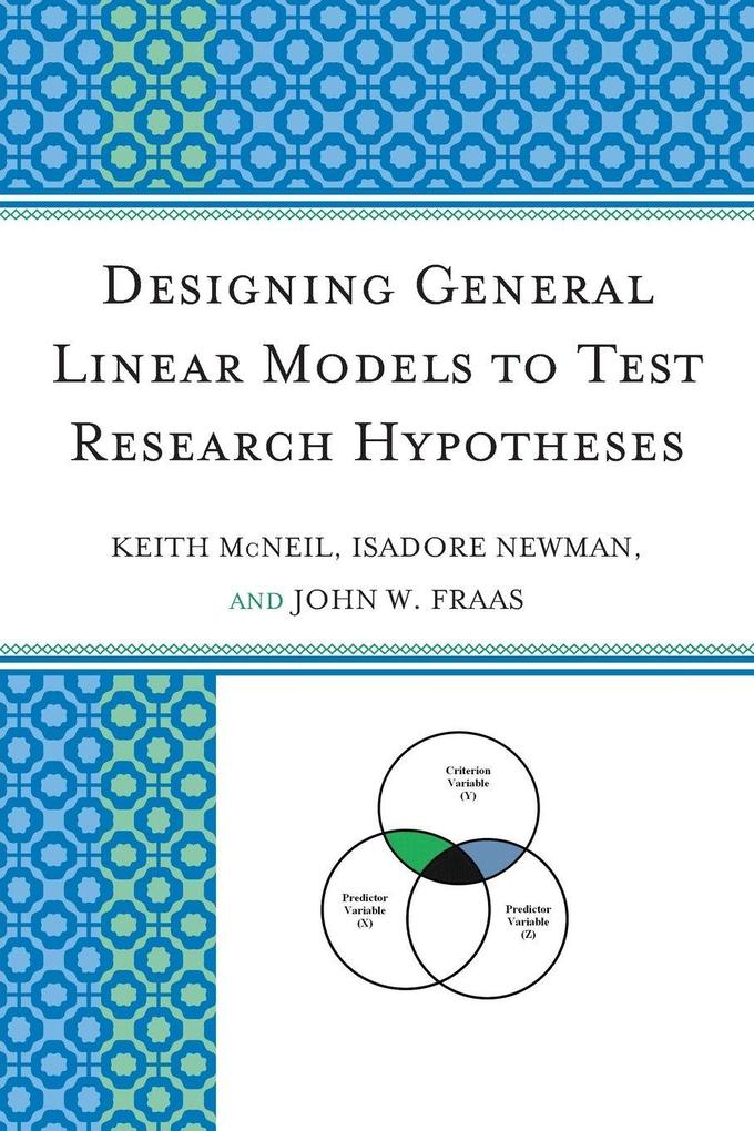 Designing General Linear Models to Test Research Hypotheses