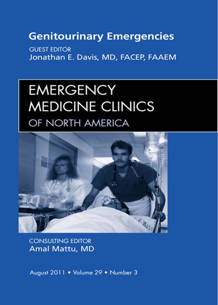 Genitourinary Emergencies An Issue of Emergency Medicine Clinics