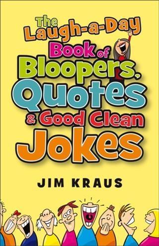 Laugh-a-Day Book of Bloopers Quotes & Good Clean Jokes