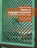 Developing Using and Analyzing Rubrics in Language Assessment with Case Studies in Asian and Pacific Languages