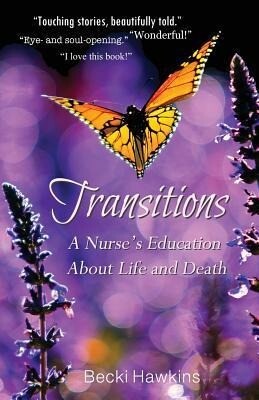 Transitions: A Nurse‘s Education about Life and Death