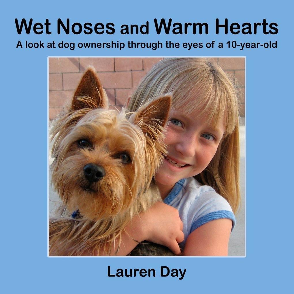 Wet Noses and Warm Hearts a Look at Dog Ownership Through the Eyes of a 10-Year-Old