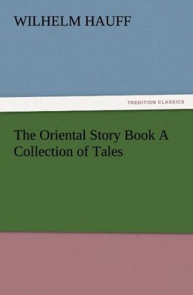 The Oriental Story Book A Collection of Tales