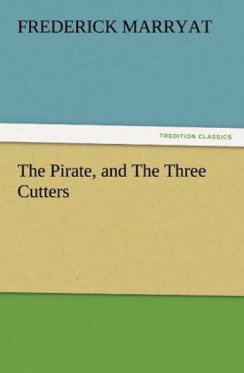 The Pirate and The Three Cutters - Frederick Marryat
