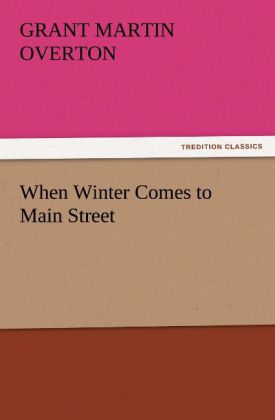 When Winter Comes to Main Street - Grant Martin Overton