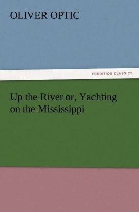 Up the River or Yachting on the Mississippi