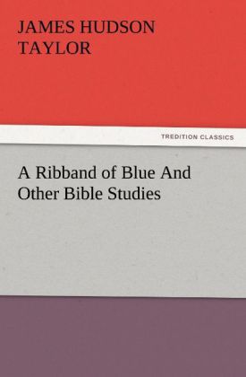 A Ribband of Blue And Other Bible Studies
