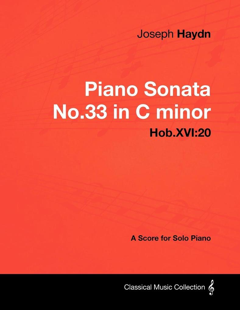 Joseph Haydn - Piano Sonata No.33 in C minor - Hob.XVI: 20 - A Score for Solo Piano