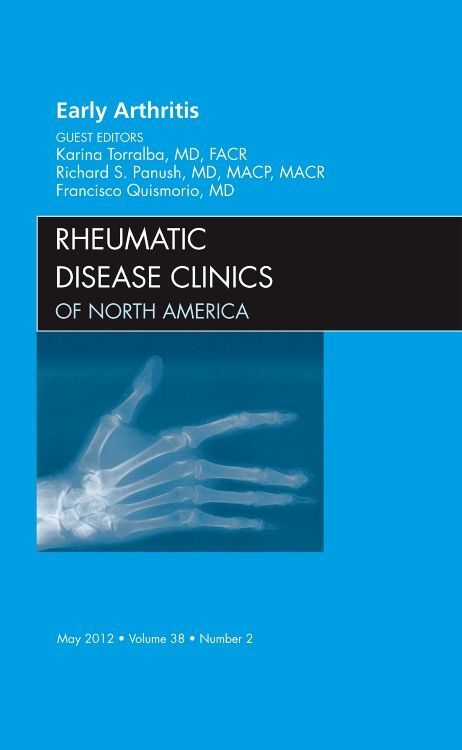 Early Arthritis An Issue of Rheumatic Disease Clinics
