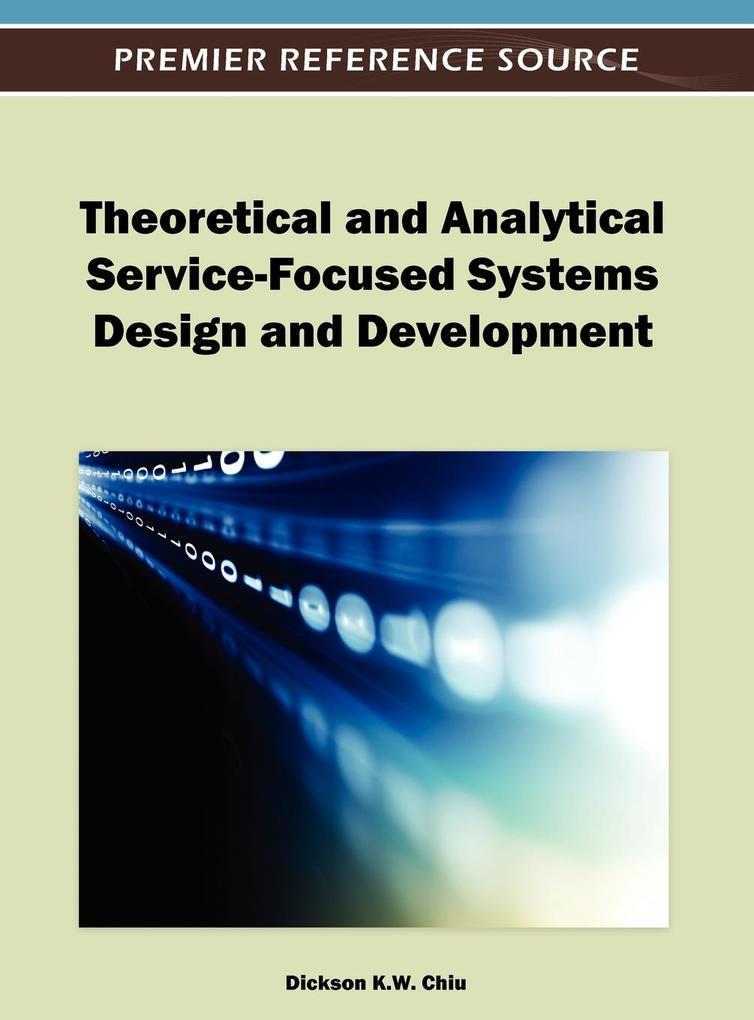 Theoretical and Analytical Service-Focused Systems  and Development