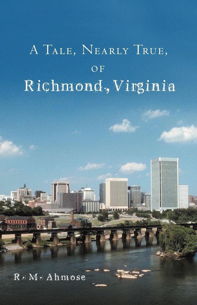 A Tale Nearly True of Richmond Virginia