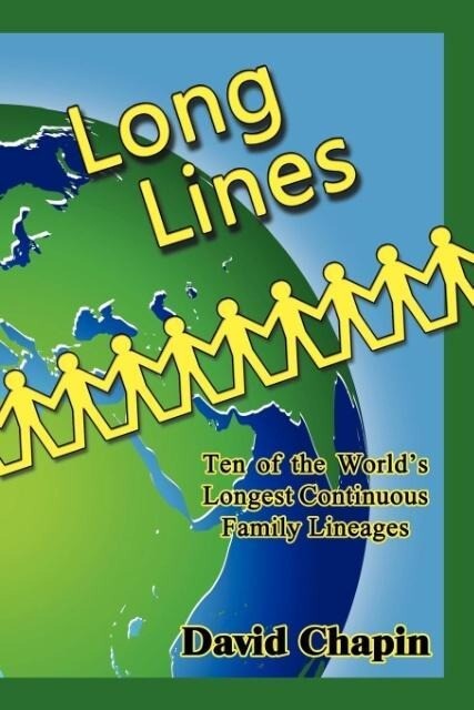 Long Lines - Ten of the World‘s Longest Continuous Family Lineages