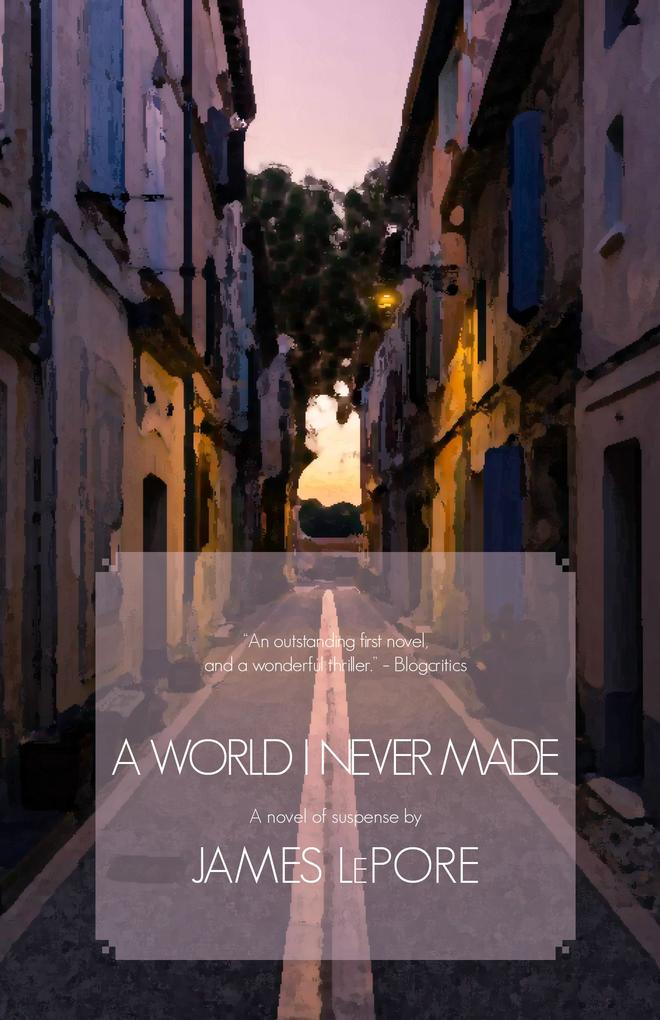 A World I Never Made: The Invictus Cycle Book 1