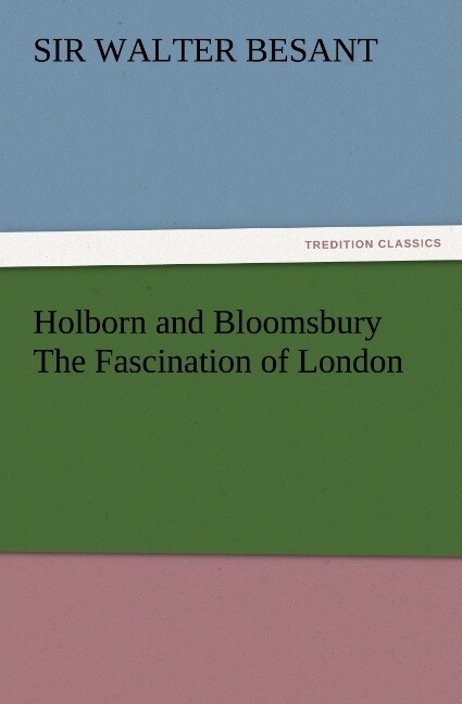 Holborn and Bloomsbury The Fascination of London