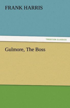 Gulmore The Boss - Frank Harris