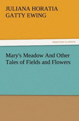 Mary‘s Meadow And Other Tales of Fields and Flowers