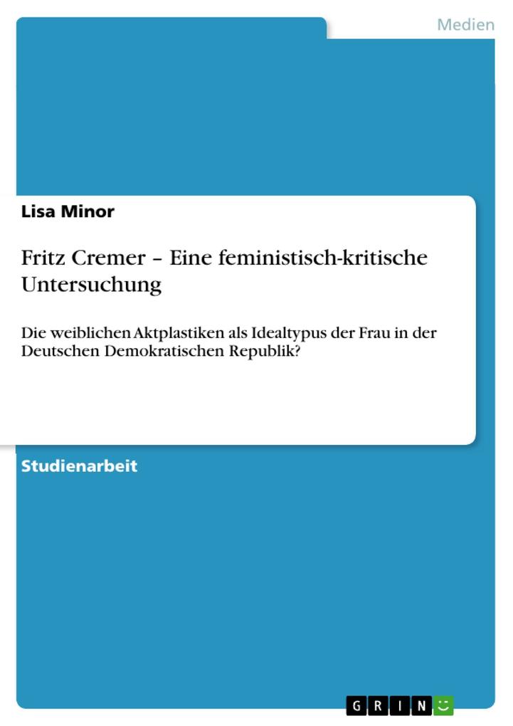 Fritz Cremer - Eine feministisch-kritische Untersuchung