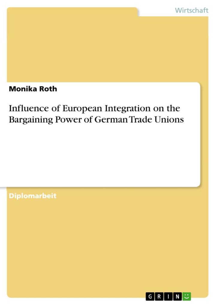 Influence of European Integration on the Bargaining Power of German Trade Unions