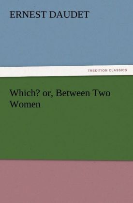 Which? or Between Two Women