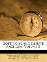 Göttingische gelehrte Anzeigen. Zweyter Band. als Taschenbuch von Akademie der Wissenschaften in Göttingen, Gesellschaft der Wissenschaften zu Göt...
